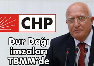 Dur Dağı imzaları TBMM de